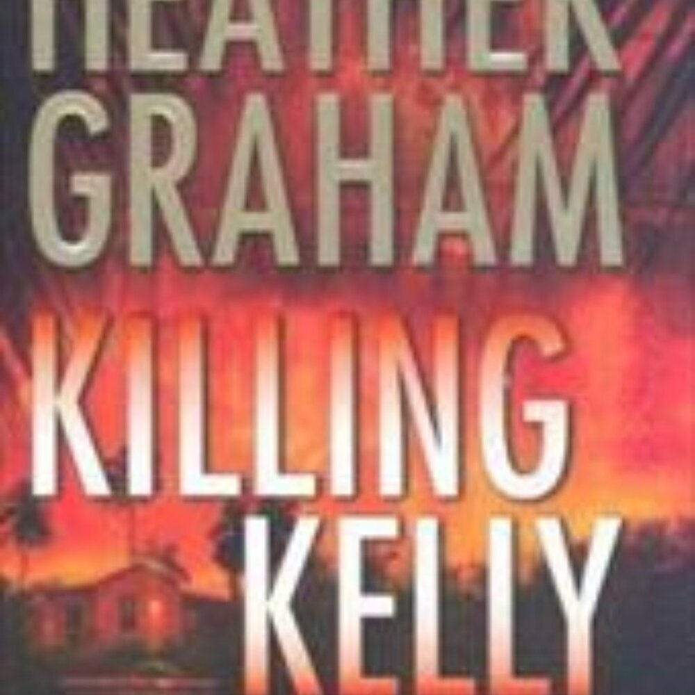 Killing Kelly Heather Graham Hardcover Mira